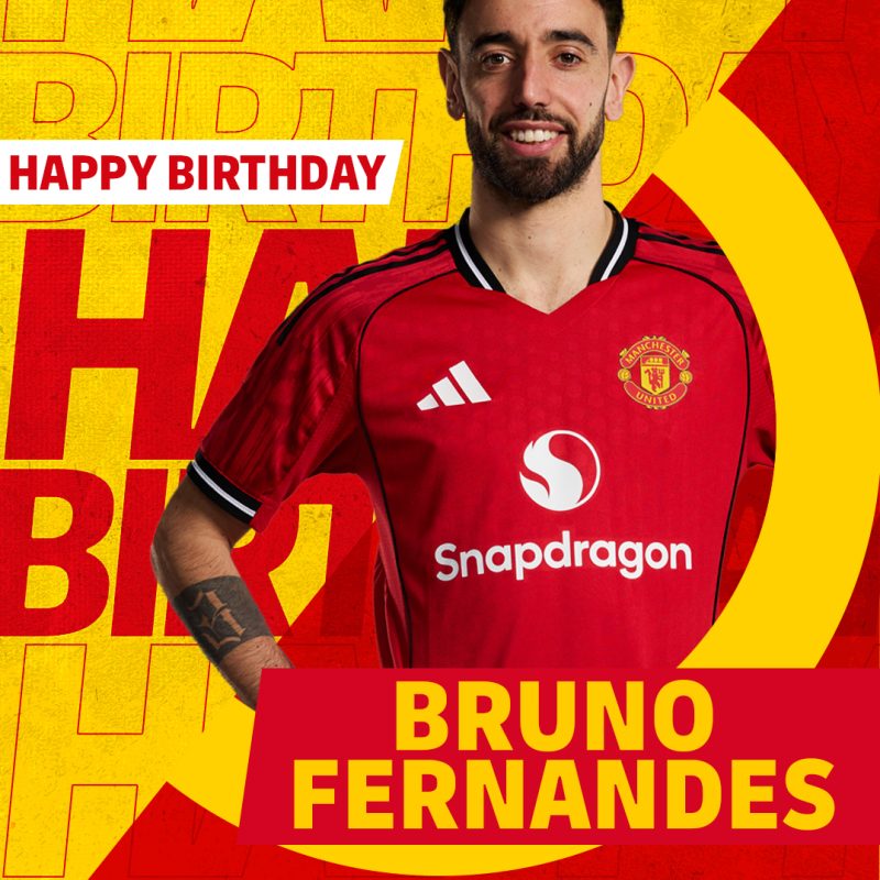 Birthday - Bruno Fernandes - 8th Sep Birthday - Bruno Fernandes - 8th Sep
